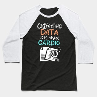 Collecting data Baseball T-Shirt